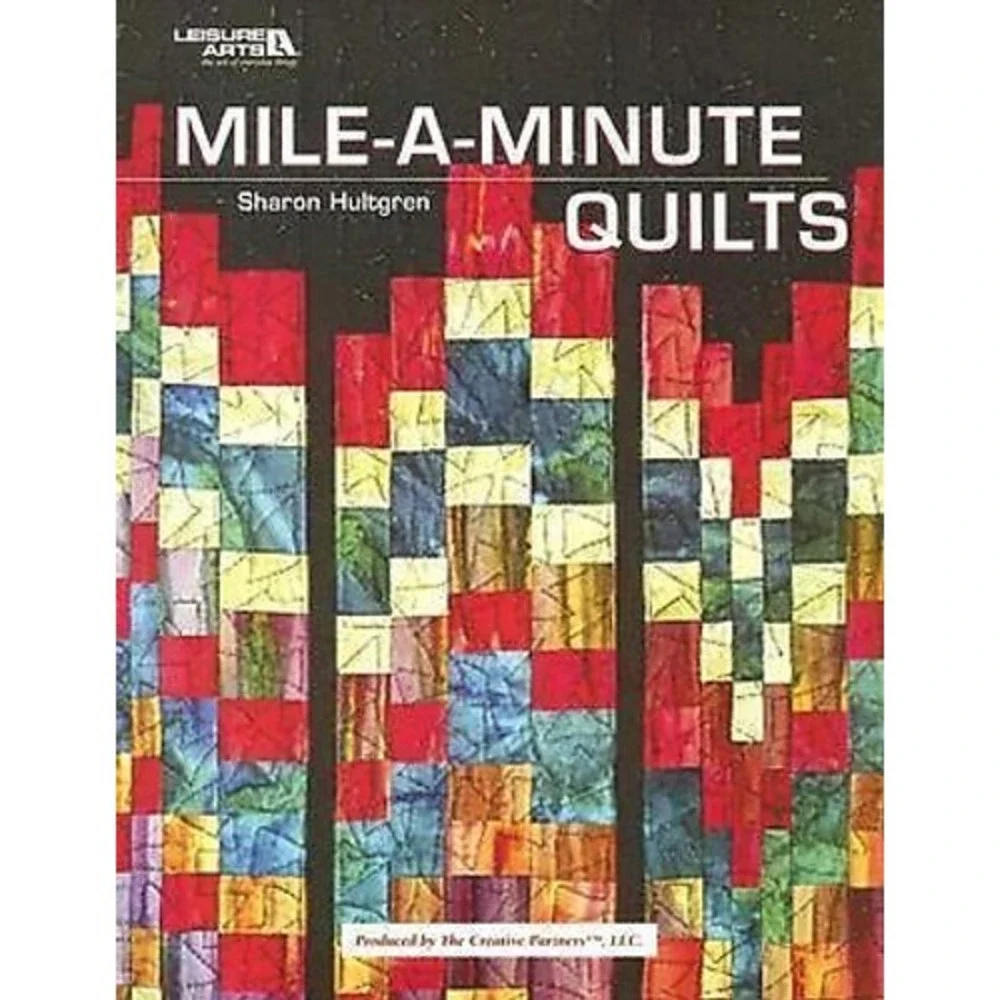 Mile-A-Minute Quilts by Sharon Hultgren (2005)